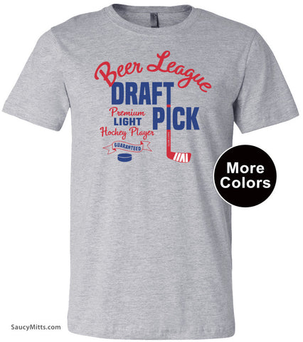 Beer League Draft Pick Hockey Shirt