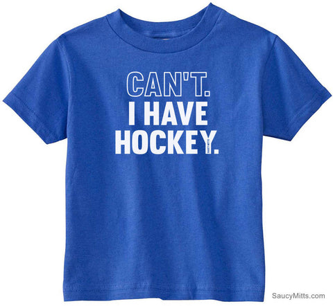 Can't I Have Hockey Toddler Shirt